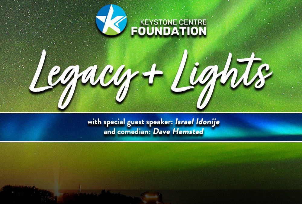 Keystone Centre Foundation Announces “Legacy & Lights” Benefit Dinner